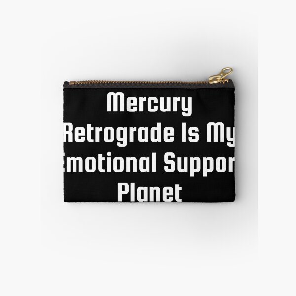 Item preview, Mercury Retrograde Is My Emotional Support Planet designed and sold by Ninjacatoff.