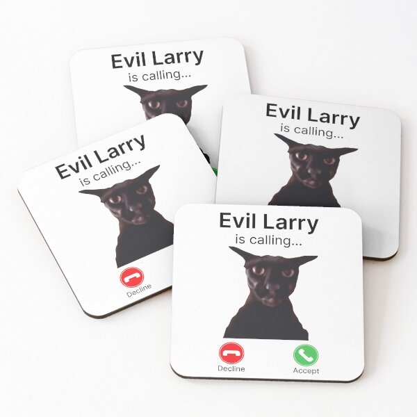 Item preview, Evil Larry is Calling Funny Cat Meme designed and sold by Eh Plus Designs.