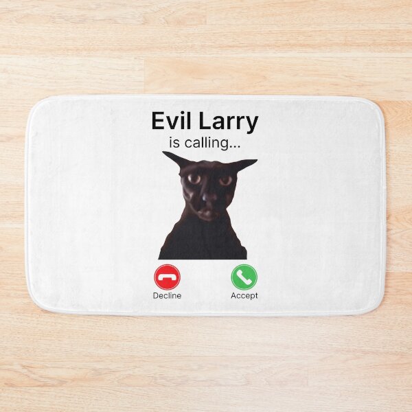 Item preview, Evil Larry is Calling Funny Cat Meme designed and sold by Eh Plus Designs.