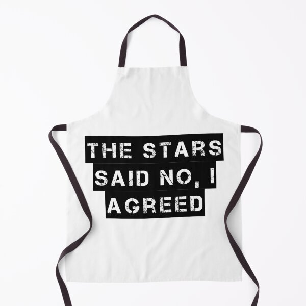Item preview, The Stars Said No, I Agreed designed and sold by Ninjacatoff.