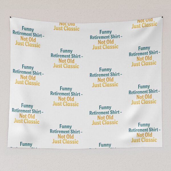 Item preview, Funny Retirement Shirt – Not Old Just Classic designed and sold by so01.