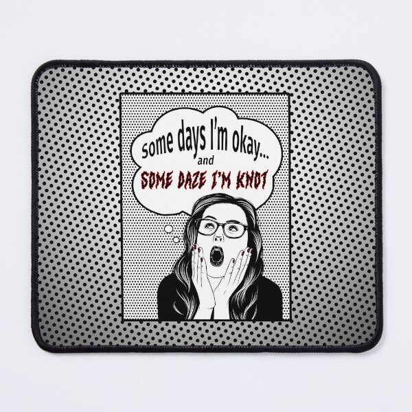 Item preview, Some Days I’m Okay. designed and sold by UltraQuirky.