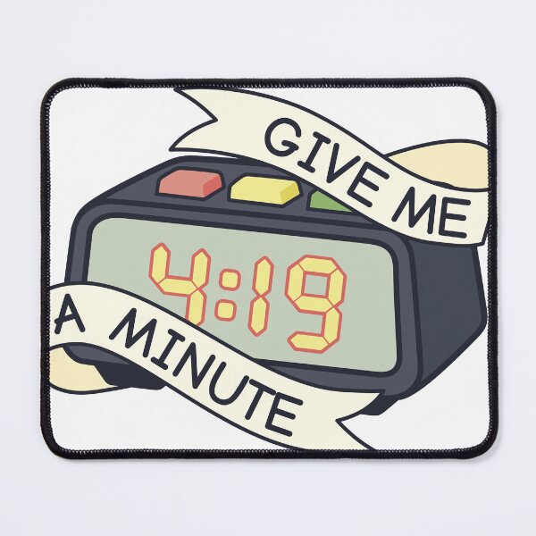 Item preview, 4:19 Give Me a Minute designed and sold by Nevermore Prints.