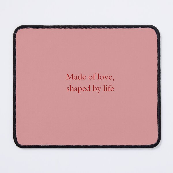 Item preview, Made of Love, Shaped by Life - Minimal Red Quote Design designed and sold by VirellCo.