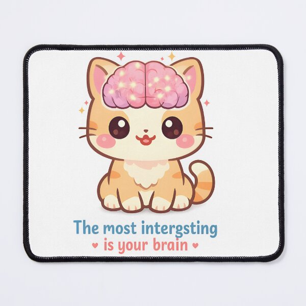 Item preview, The Most Interesting Is Your Brain – Kawaii Veterinary Neurology Cat designed and sold by Bettybee00.