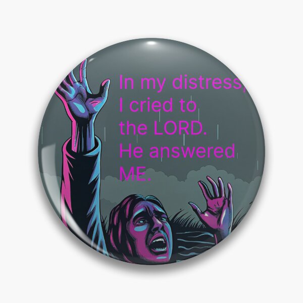 Item preview, In my distress, I cried to the LORD and he answered me. designed and sold by DesignAFind.