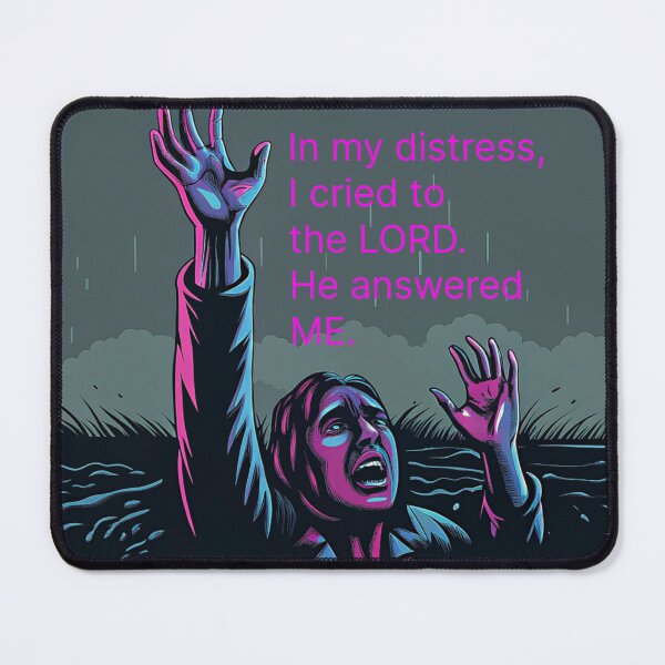 Item preview, In my distress, I cried to the LORD and he answered me. designed and sold by DesignAFind.