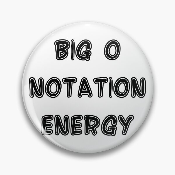 Item preview, Big O Notation Energy | Text Only | Computer Science Humor designed and sold by Nerd Romance Café.