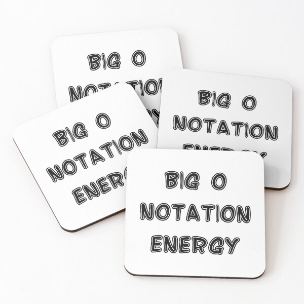 Item preview, Big O Notation Energy | Text Only | Computer Science Humor designed and sold by Nerd Romance Café.