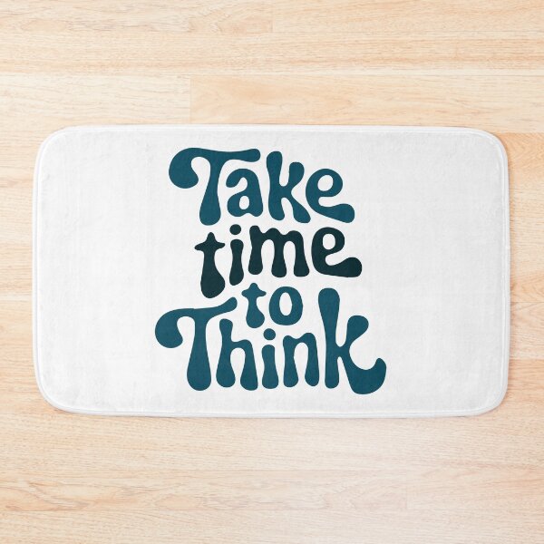 Item preview, take time to think designed and sold by designing01Ar3.