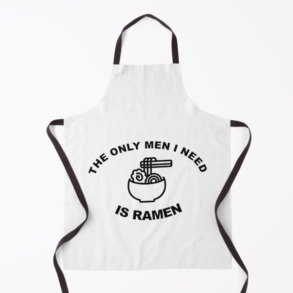 Item preview, The Only Men I Need is Ramen designed and sold by JuicyUS.