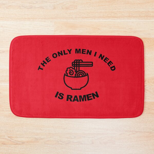 Item preview, The Only Men I Need is Ramen designed and sold by JuicyUS.