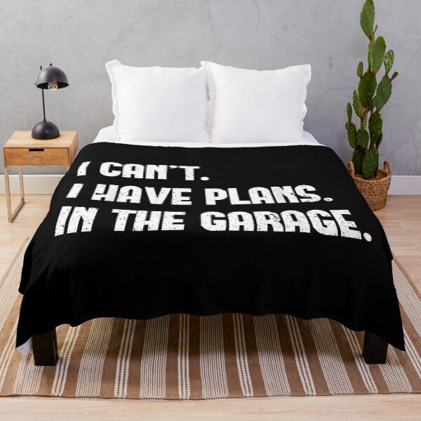 Item preview, I Cant I Have Plans In The Garage Funny Mechanic designed and sold by ChestOutLoud.