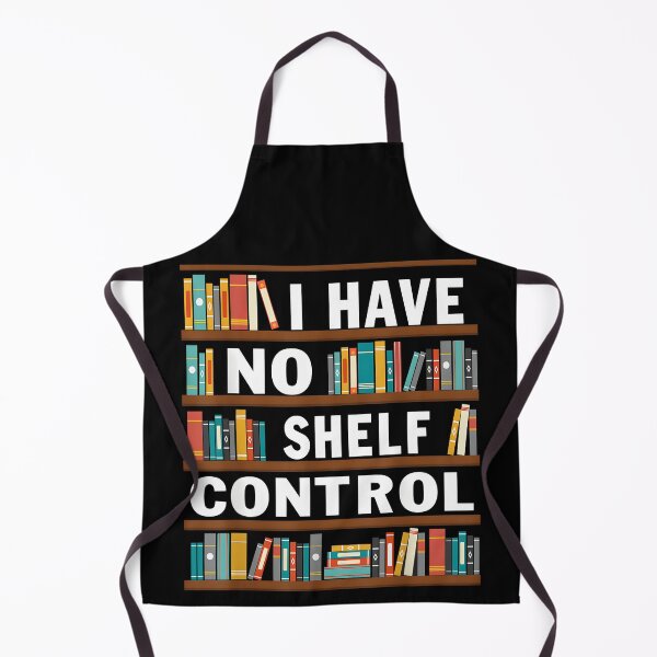 Item preview, I Have No Shelf Control Funny Library Reading Lovers designed and sold by ChestOutLoud.