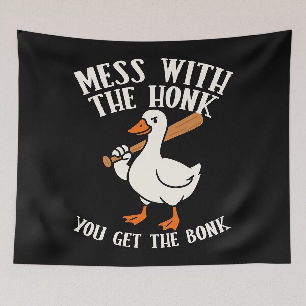Item preview, Mess With The Honk You Get The Bonk Goose Meme designed and sold by dianadouri.