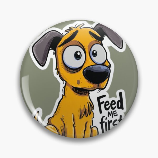 Item preview, Feed Me First Funny Dog designed and sold by Kat's Design Hub.