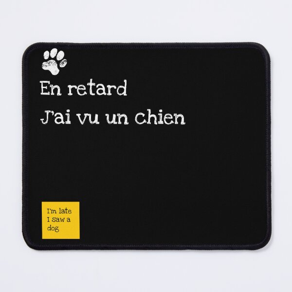 Item preview, En retard, j’ai vu un chien — I’m Late, I Saw a Dog designed and sold by FrancophileFun.