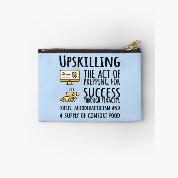 Item preview, Upskilling, Black Text. designed and sold by UltraQuirky.