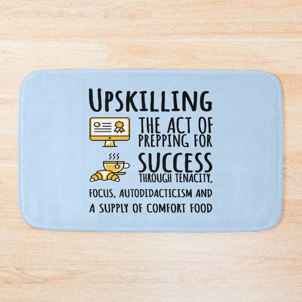 Item preview, Upskilling, Black Text. designed and sold by UltraQuirky.