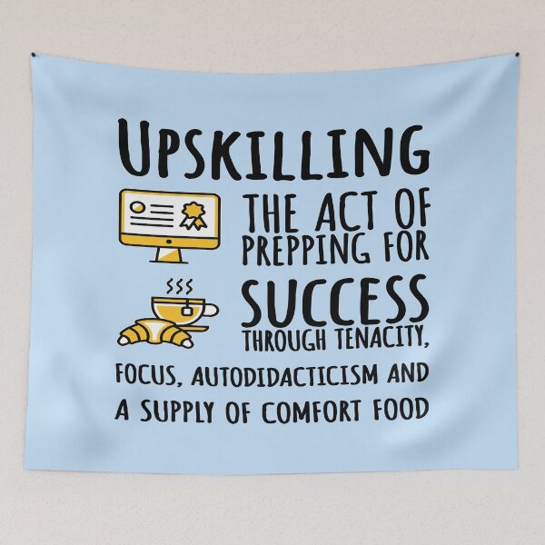 Item preview, Upskilling, Black Text. designed and sold by UltraQuirky.
