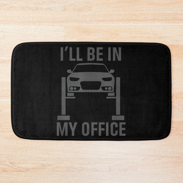 Item preview, I'll Be in My Office Garage Car Mechanic designed and sold by ChestOutLoud.
