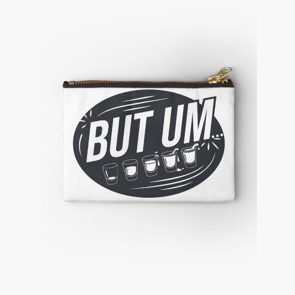Item preview, But Um… - HIMYM designed and sold by Screen Lore.