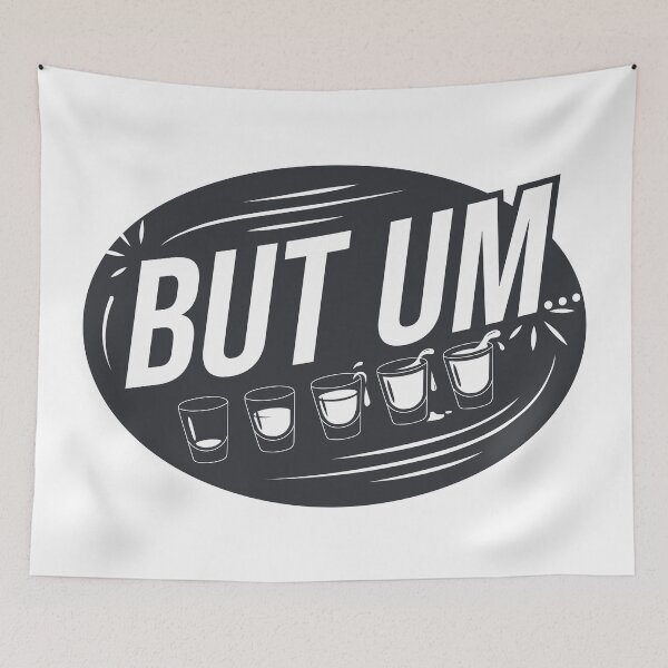 Item preview, But Um… - HIMYM designed and sold by Screen Lore.