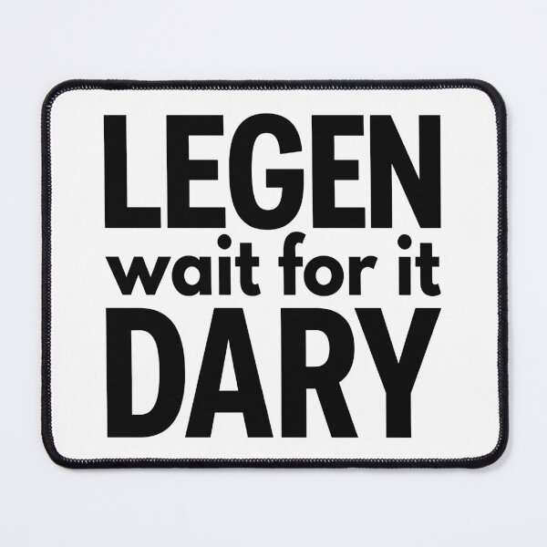 Item preview, Legen Wait For It Dary (Variant II) - HIMYM designed and sold by Screen Lore.