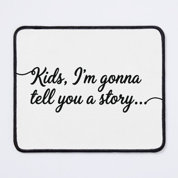 Item preview, Kids, I'm Gonna Tell You a Story (Variant I) - HIMYM designed and sold by Screen Lore.