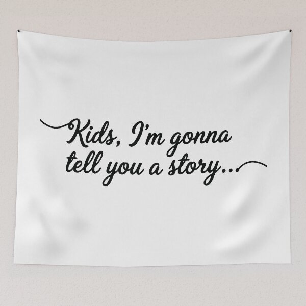 Item preview, Kids, I'm Gonna Tell You a Story (Variant I) - HIMYM designed and sold by Screen Lore.
