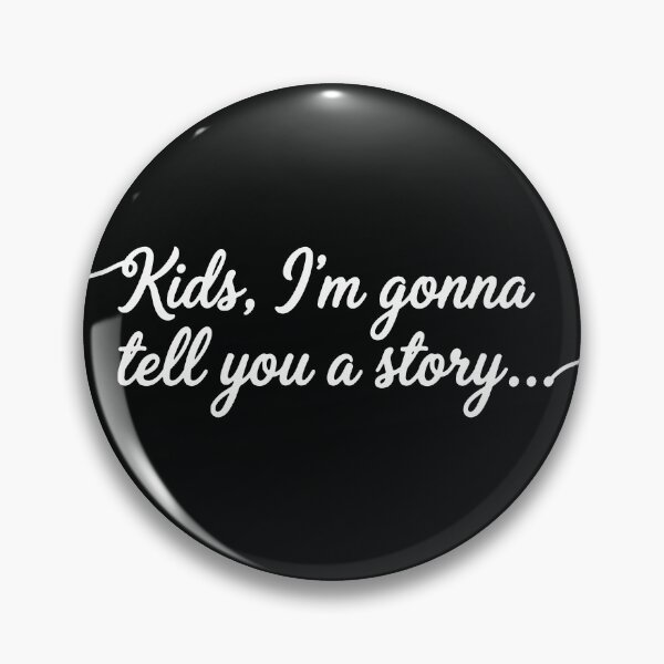 Item preview, Kids, I'm Gonna Tell You a Story (Variant II) - HIMYM designed and sold by Screen Lore.