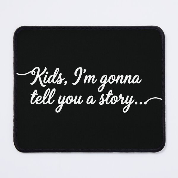 Item preview, Kids, I'm Gonna Tell You a Story (Variant II) - HIMYM designed and sold by Screen Lore.