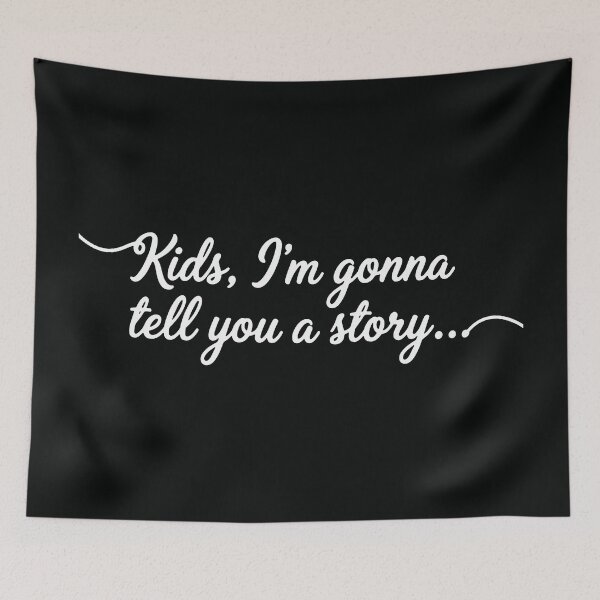 Item preview, Kids, I'm Gonna Tell You a Story (Variant II) - HIMYM designed and sold by Screen Lore.