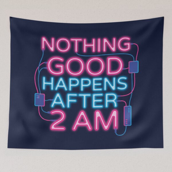 Item preview, Nothing Good Happens After 2 AM HIMYM designed and sold by Screen Lore.