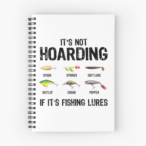 Item preview, It's Not Hoarding If It's Fishing Lures Funny Fishing designed and sold by ChestOutLoud.