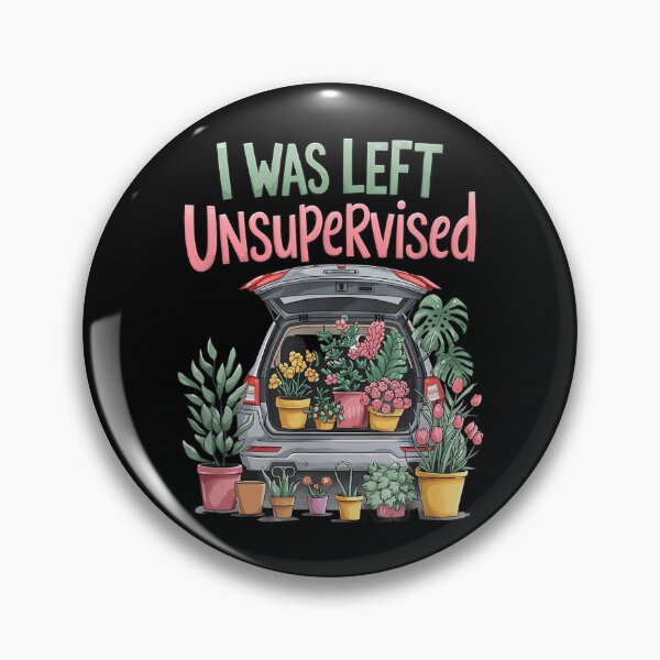 Item preview, In My Defence I Was Left Unsupervised Plant Lover Funny Gardening designed and sold by ChestOutLoud.