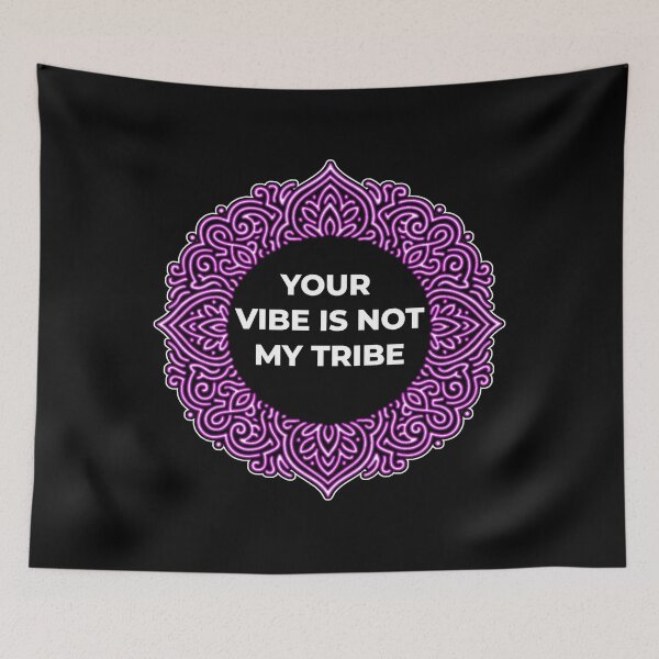 Item preview, SARCASTIC SPIRITUAL – Your Vibe Is Not My Tribe – Gift for Friend • Neon Mandala • Sarcastic Quote designed and sold by JacobKAurumhead.