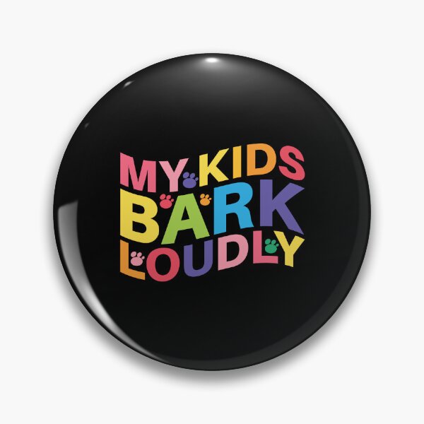 Item preview, My Kids Bark Loudly designed and sold by AhmedZouita.