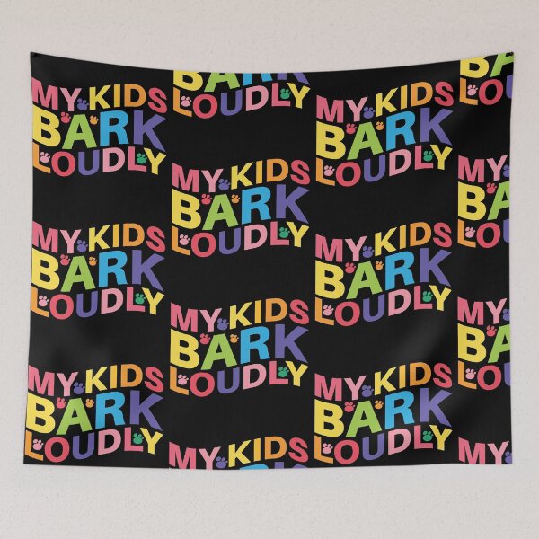 Item preview, My Kids Bark Loudly designed and sold by AhmedZouita.