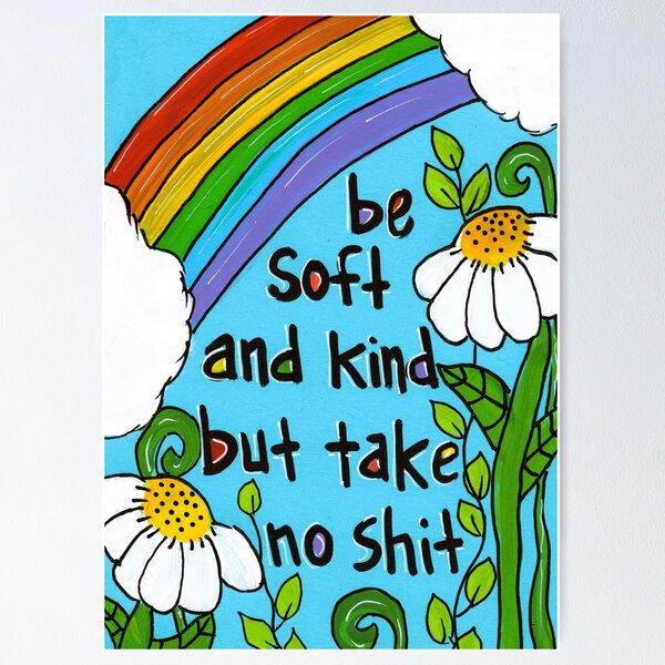 Item preview, Be Soft But Take No Shit designed and sold by artforloners78.