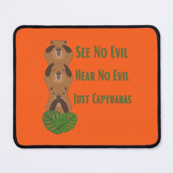 Item preview, See No Evil, Hear No Evil, Just Capybaras designed and sold by Sir Capy B.