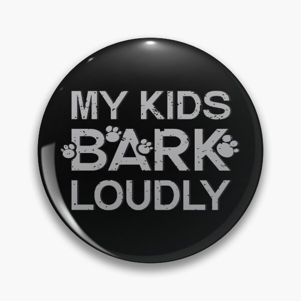 Item preview, My Kids Bark Loudly designed and sold by AhmedZouita.