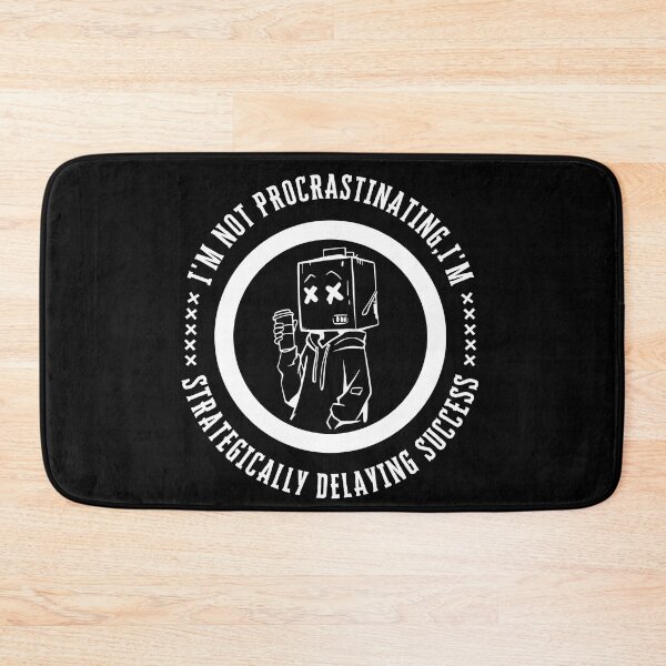 Item preview, ​I’m Not Procrastinating I’m Strategically Delaying Success designed and sold by BLACK-WHITE-Q.