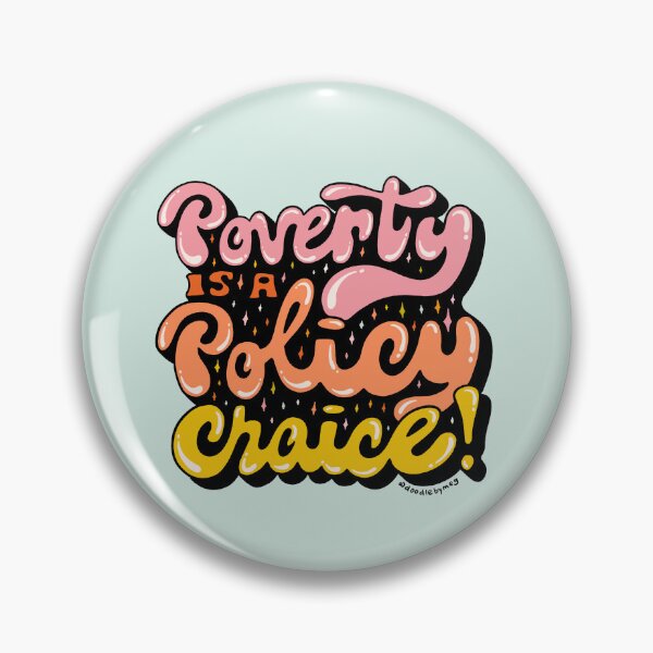 Item preview, Poverty is a Policy Choice designed and sold by doodlebymeg.