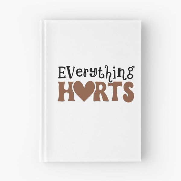 Item preview, Everything Hurts, Funny Fitness Quote designed and sold by Ella33happy.
