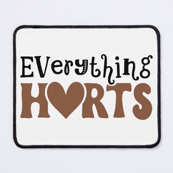 Item preview, Everything Hurts, Funny Fitness Quote designed and sold by Ella33happy.