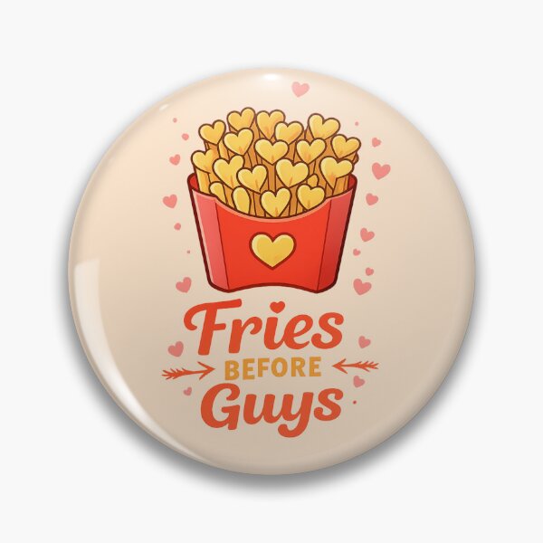 Item preview, Fries Before Guys – Galentine's Day Funny Food Pun designed and sold by PunchDrop.