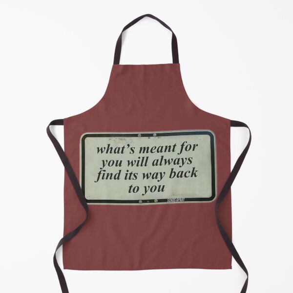 Item preview, What's meant for you will always find its way back to you designed and sold by AlexPotterLodge.