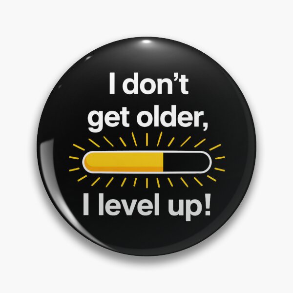Item preview, I Don't Get Older I Level Up designed and sold by evokerys.