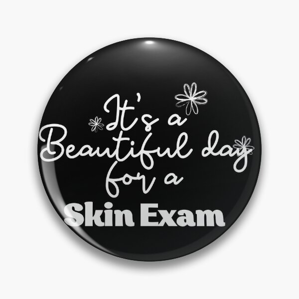 Item preview, It's a Beautiful day for a skin exam designed and sold by Oreo2020 Creations.
